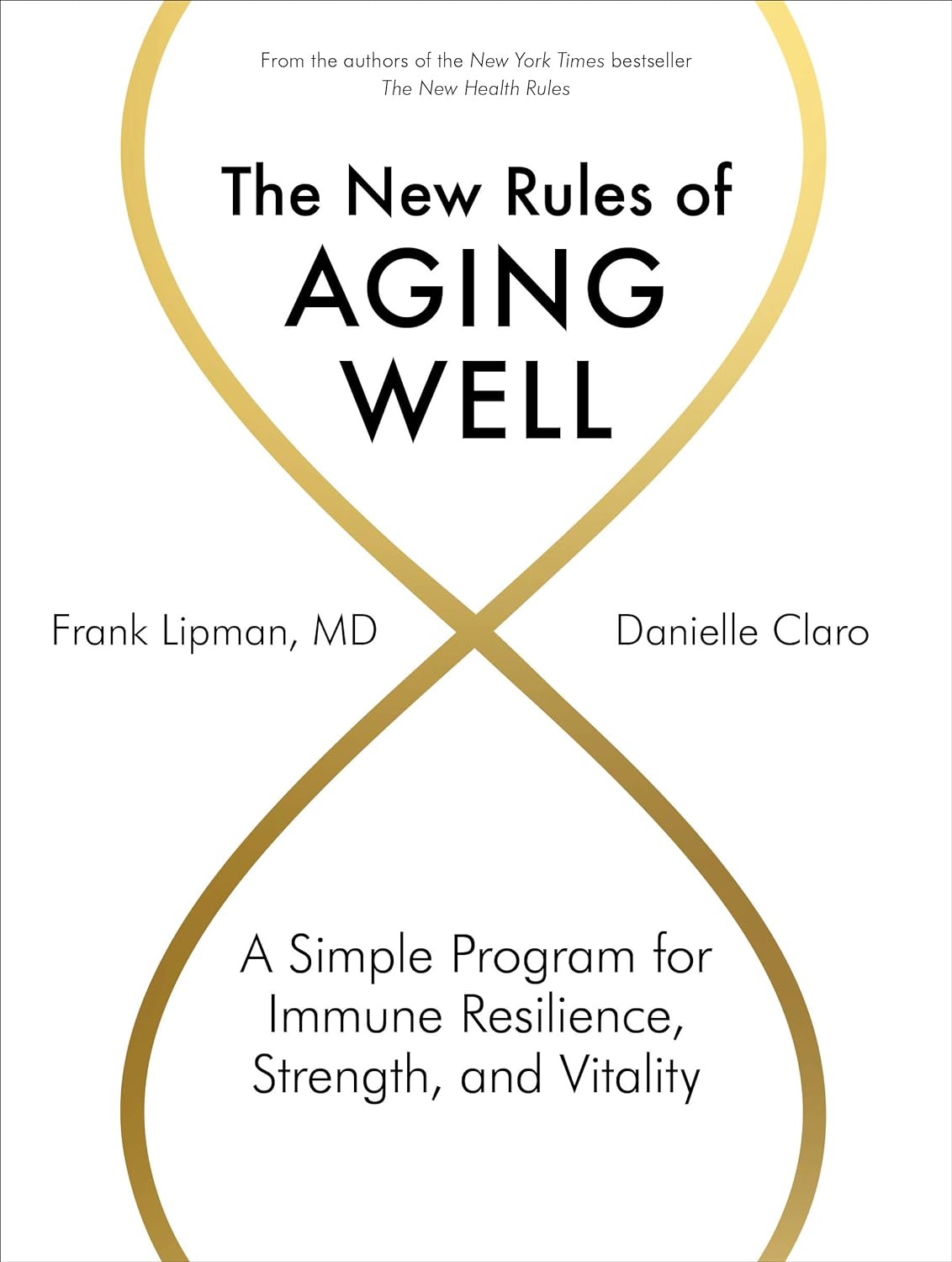 Alt tag: "Cover of 'The New Rules of Aging Well' by Frank Lipman, MD and Danielle Claro, featuring an infinity symbol and text highlighting a program for immune resilience, strength, and vitality."