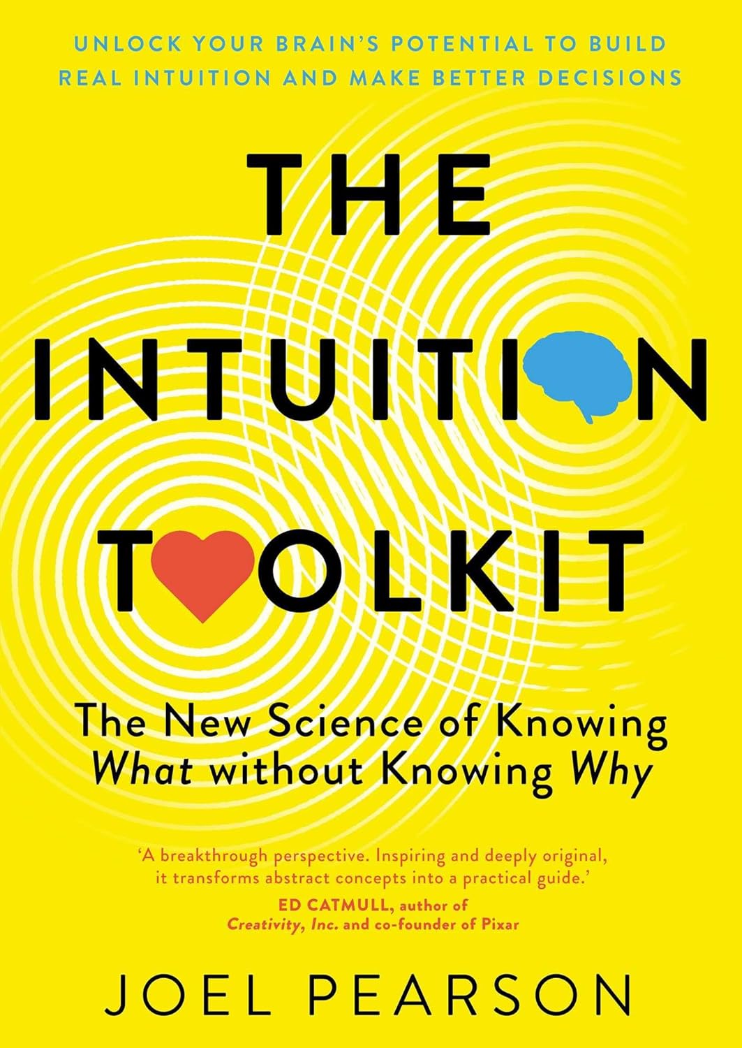 Book cover of "The Intuition Toolkit" by Joel Pearson, featuring a bright yellow background with swirling patterns, the title prominently displayed in bold letters, and a tagline about understanding intuition.